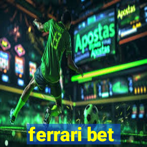 ferrari bet